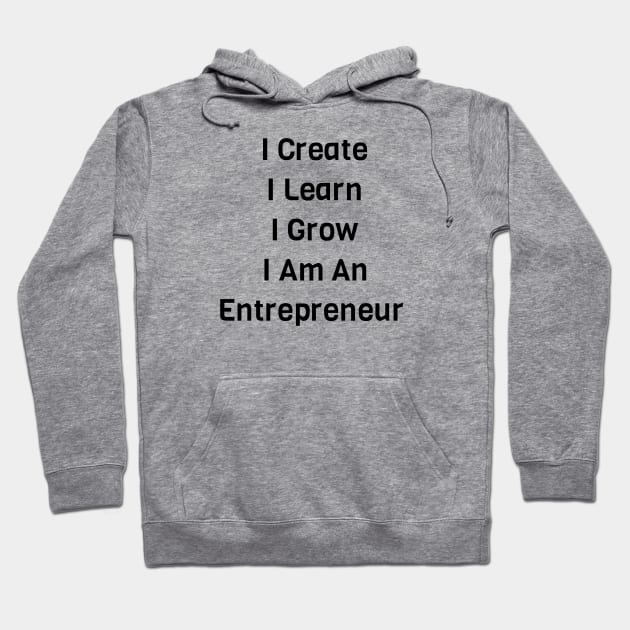 I Am An Entrepreneur Hoodie by Jitesh Kundra